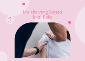 me da verguenza ir al fisio